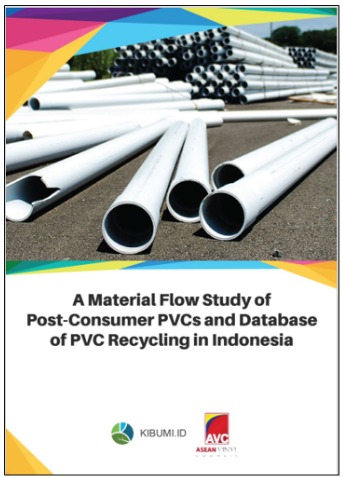 A Material Flow Study of Post-Consumer PVCs and Database of PVC Recycling in Indonesia​ with ASEAN Vinyl Council (Part 1)